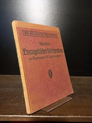 Der deutsche evangelische Kirchenbau zu Beginn des 20. Jahrhunderts. Ein Handbuch für Geistliche,...