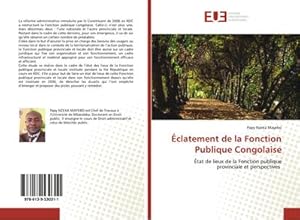 Bild des Verkufers fr clatement de la Fonction Publique Congolaise : tat de lieux de la Fonction publique provinciale et perspectives zum Verkauf von AHA-BUCH GmbH