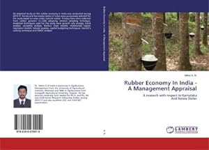 Seller image for Rubber Economy In India - A Management Appraisal : A research with respect to KarnatakaAnd Kerala States for sale by AHA-BUCH GmbH
