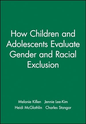 Seller image for How Children and Adolescents Evaluate Gender and Racial Exclusion for sale by GreatBookPrices