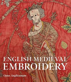 Immagine del venditore per English Medieval Embroidery : Opus Anglicanum venduto da GreatBookPrices