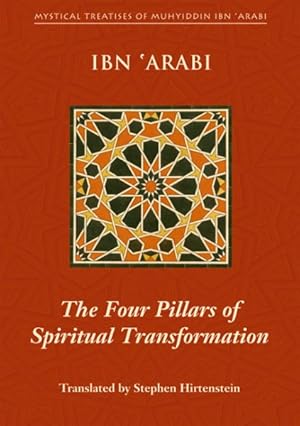 Bild des Verkufers fr Four Pillars of Spiritual Transformation : The Adornment of the Spiritually Transformed Hilyat Al-abdal zum Verkauf von GreatBookPrices