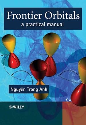 Bild des Verkufers fr Frontier Orbitals : A Practical Manual zum Verkauf von GreatBookPrices