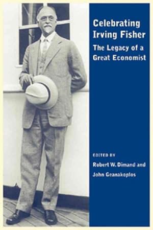 Seller image for Celebrating Irving Fisher : The Legacy of a Great Economist for sale by GreatBookPrices