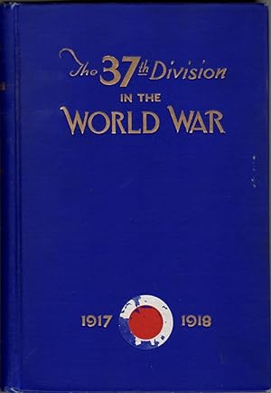 Immagine del venditore per The Thirty-Seventh Division in the World War 1917-1918 venduto da Clausen Books, RMABA
