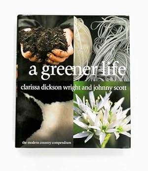 A Greener Life: A Modern Country Compendium