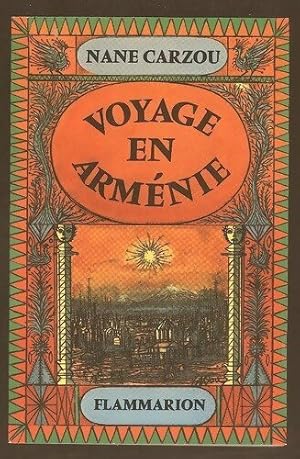 Bild des Verkufers fr Voyage en Arm?nie - Nane Carzou zum Verkauf von Book Hmisphres