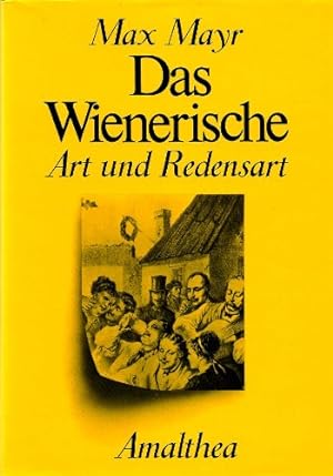 Bild des Verkufers fr Das Wienerische. Art und Redensart zum Verkauf von Allguer Online Antiquariat