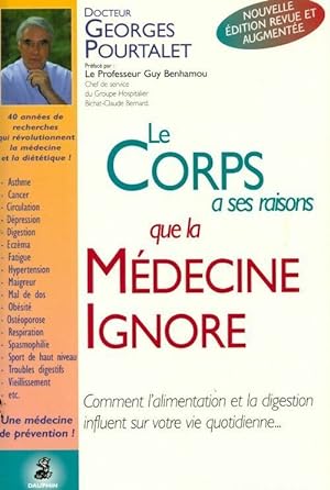 Bild des Verkufers fr Le corps a ses raisons que la m?decine ignore - Georges Pourtalet zum Verkauf von Book Hmisphres