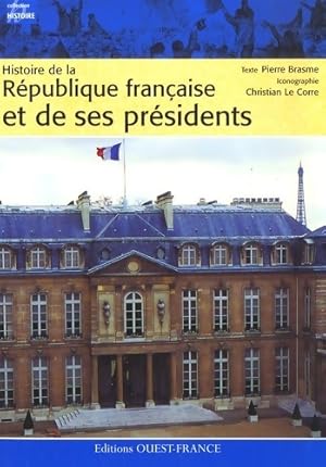 Bild des Verkufers fr Histoire de la r?publique fran?aise et de ses pr?sidents - Pierre Brasme zum Verkauf von Book Hmisphres