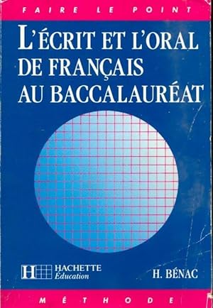 L' crit et l'oral de fran ais au baccalaur at - Henri B nac