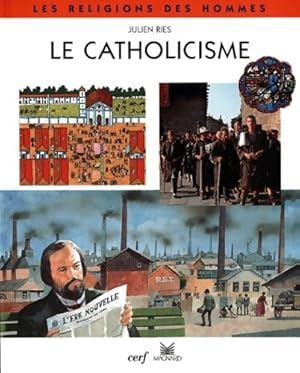 Image du vendeur pour Le catholicisme - Julien Ries mis en vente par Book Hmisphres