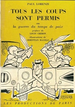 Seller image for Tous les coups sont permis ou la guerre du temps de paix - Paul Lorenzi for sale by Book Hmisphres