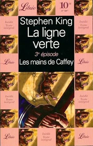 Seller image for La ligne verte Tome III : Les mains de Caffey - Stephen King for sale by Book Hmisphres