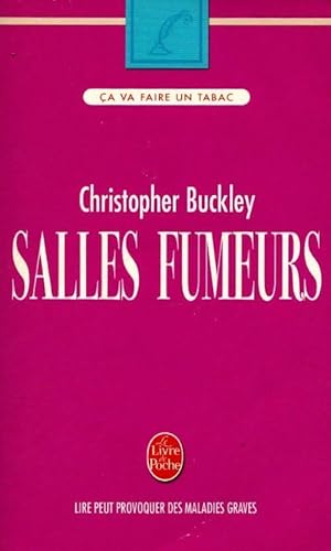 Image du vendeur pour Salles fumeurs - Christopher Buckley mis en vente par Book Hmisphres