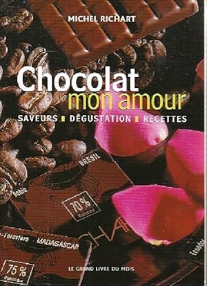 Bild des Verkufers fr Chocolat mon amour - Michel Richart zum Verkauf von Book Hmisphres