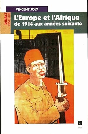 Bild des Verkufers fr L'Europe et l'Afrique de 1914 aux ann?es soixante - Vincent Joly zum Verkauf von Book Hmisphres