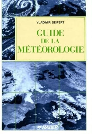 Guide de la m t orologie - Vladimir Seifert