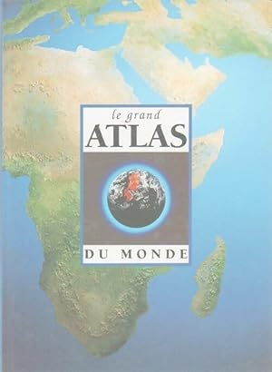 Le grand atlas du monde - Collectif