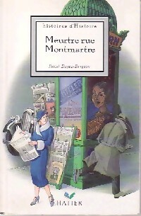 Meurtre rue Montmartre - Pascal Dayez-Burgeon