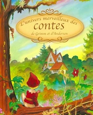 Seller image for L'univers merveilleux des contes de Grimm et d'Andersen - Collectif for sale by Book Hmisphres