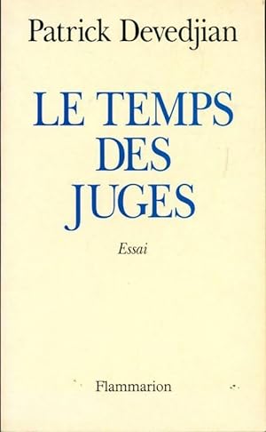 Image du vendeur pour Le temps des juges - Patrick Devedjian mis en vente par Book Hmisphres