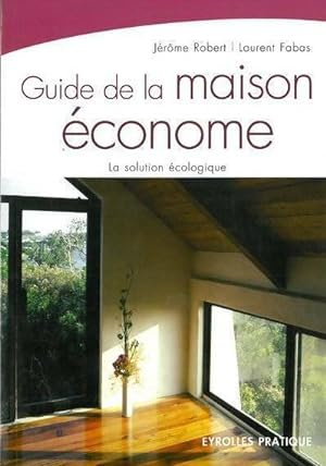 Guide de la maison économe - Jérôme Robert