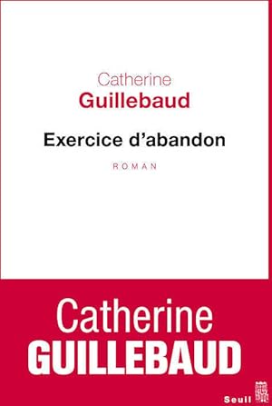 Bild des Verkufers fr Exercice d'abandon - Catherine Guillebaud zum Verkauf von Book Hmisphres