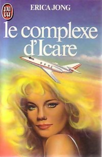 Image du vendeur pour Le complexe d'Icare - Erica Jong mis en vente par Book Hmisphres