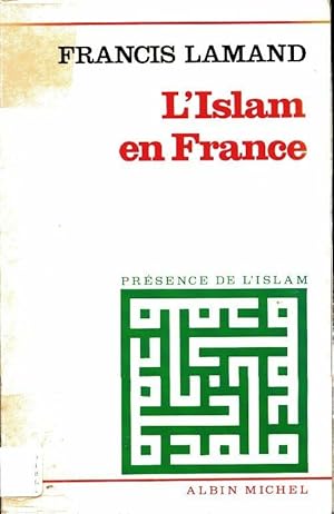 L'islam en France - Francis Lamand