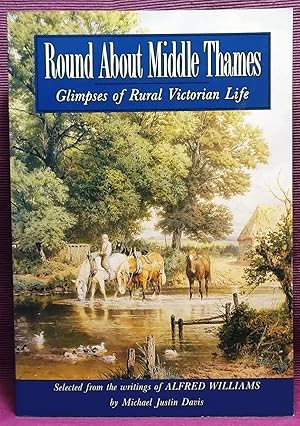 Seller image for Round About Middle Thames: Glimpses of Rural Victorian Life (Transport/Waterways) for sale by Wormhole Books