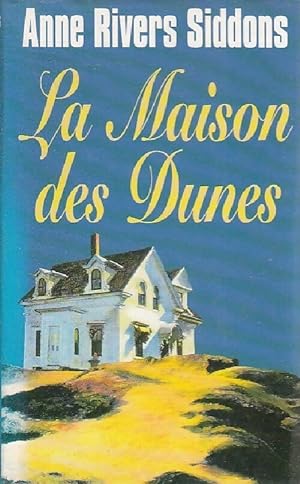 Image du vendeur pour La maison des dunes - Anne Rivers Siddons mis en vente par Book Hmisphres