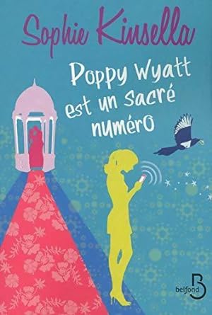 Imagen del vendedor de Poppy Wyatt est un sacr? num?ro - Sophie Kinsella a la venta por Book Hmisphres