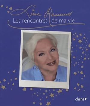 Les rencontres de ma vie - Line Renaud