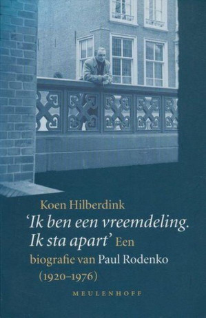 Image du vendeur pour Ik ben een vreemdeling. Ik sta apart. Een biografie van Paul Rodenko (1920 - 1976). mis en vente par Frans Melk Antiquariaat