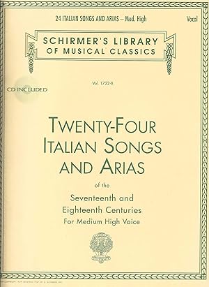 Seller image for Twenty-Four Italian Songs and Arias of the 17th and 18th Centuries for Medium High Voices (Schirmer's Library of Musical Classics, 1722-B) for sale by Vada's Book Store