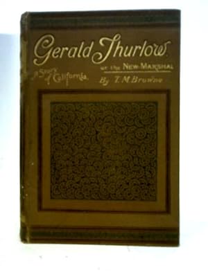 Imagen del vendedor de Gerald Thurlow Or The New Marshal a la venta por World of Rare Books