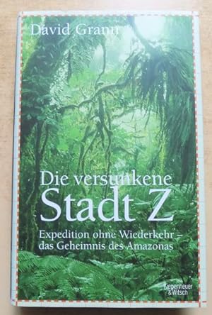 Die versunkene Stadt Z - Expedition ohne Wiederkehr, das Geheimnis des Amazonas.