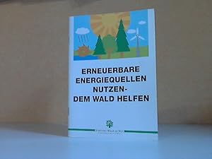 Erneuerbare Energiequellen nutzen, dem Wald helfen Band 4 (neu)