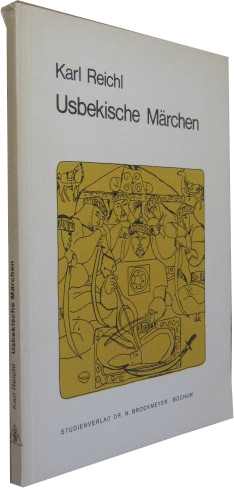 Seller image for Usbekische Mrchen. Mit bersetzung, Glossar und Anmerkungen herausgegeben von Karl Reichl. for sale by Rotes Antiquariat