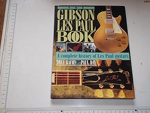 Immagine del venditore per The Gibson Les Paul Book: A Complete History of Les Paul Guitars venduto da Westgate Bookshop
