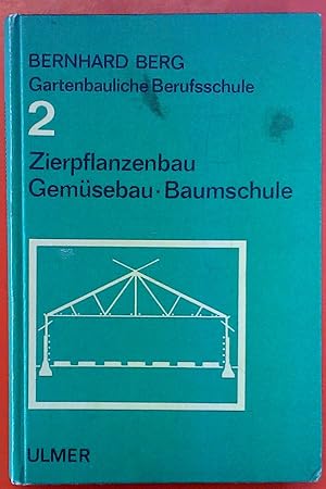 Imagen del vendedor de Zierpflanzenbau, Gemsebau, Baumschule : Unter Mitarb. v. W. Helmes, W. Rau u. A. Melder a la venta por biblion2