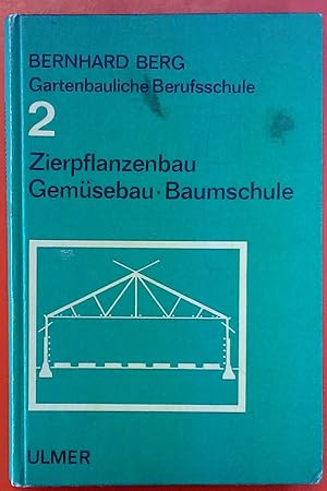 Bild des Verkufers fr Zierpflanzenbau, Gemsebau, Baumschule : Unter Mitarb. v. W. Helmes, W. Rau u. A. Melder zum Verkauf von biblion2