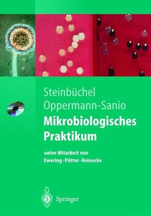 Imagen del vendedor de Mikrobiologisches Praktikum. Versuche und Theorie. a la venta por Antiquariat Thomas Haker GmbH & Co. KG