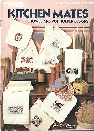 Seller image for Kitchen Mates 8 Towel and Pot Holder Designs (Leisure Arts Leaflet 488) for sale by Vada's Book Store