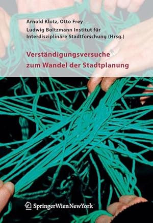 Immagine del venditore per Verstndigungsversuche zum Wandel der Stadtplanung. Ludwig-Boltzmann-Institut fr Interdisziplinre Stadtforschung. venduto da Antiquariat Thomas Haker GmbH & Co. KG