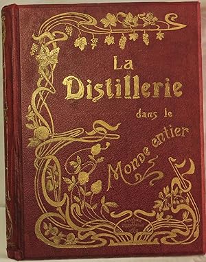 Souvenir de l'Exposition Universelle de 1900 - La Distillerie dans le Monde entier