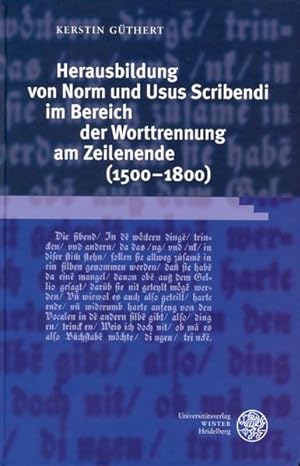 Seller image for Herausbildung von Norm und Usus Scribendi im Bereich der Worttrennung am Zeilenende (1500-1800). (=Germanistische Bibliothek ; Bd. 24). for sale by Antiquariat Thomas Haker GmbH & Co. KG