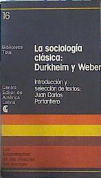 Imagen del vendedor de La sociologa clsica: Dunkheim y Weber a la venta por Almacen de los Libros Olvidados