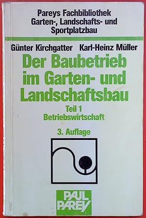 Bild des Verkufers fr Der Baubetrieb im Garten- und Landschaftsbau: Band 1: Betriebswirtschaft. 3. Auflage. zum Verkauf von biblion2